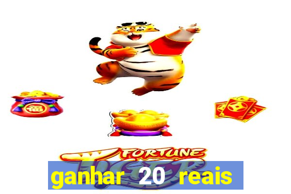 ganhar 20 reais agora no pix 2023